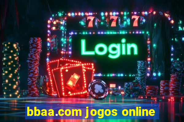 bbaa.com jogos online